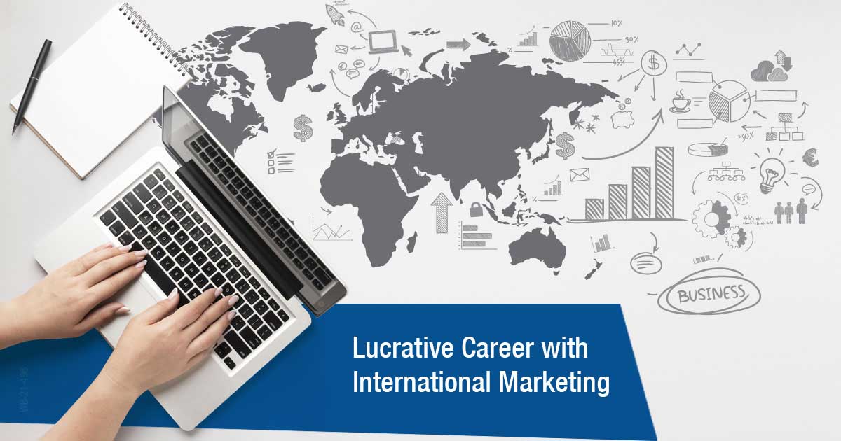 Lucrative Carrer with  International Marketing